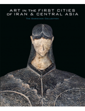 Art in the First Cities of Iran and Central Asia - Humanitas