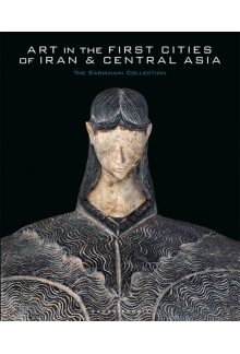 Art in the First Cities of Iran and Central Asia - Humanitas