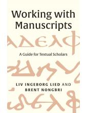 Working with Manuscripts: A Guide for Textual Scholars - Humanitas