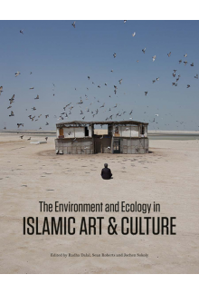 Environment and Ecology in Islamic Art and Culture - Humanitas