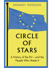Circle of Stars: A history of the EU and the People Who Made - Humanitas