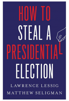 How to Steal a Presidential Election - Humanitas
