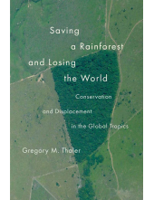 Saving a Rainforest and Losing the World - Humanitas