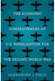 Economic Consequences of U.S. Mobilization for the Second World War - Humanitas
