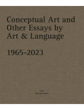 Conceptual Art and other Essays by Art & Language. 1965-2023 - Humanitas