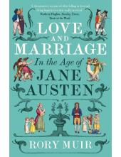 Love and Marriage in the Age o f Jane Austen - Humanitas