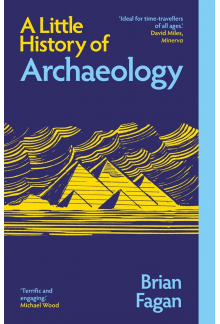 A Little History of Archaeolog y - Humanitas