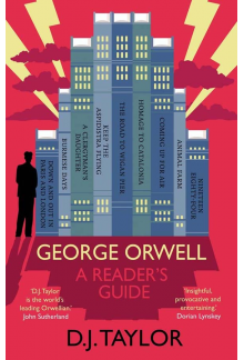 George Orwell: A Reader's Guide - Humanitas