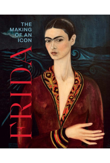 Frida : The Making of an Icon - Humanitas