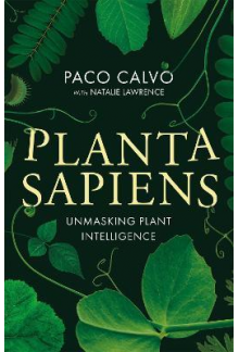 Planta Sapiens: Unmasking Plant Intelligence - Humanitas