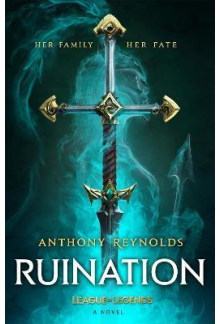 Ruination: A League of Legends - Humanitas