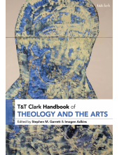 T&T Clark Handbook of Theology and the Arts - Humanitas