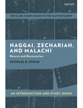 Haggai, Zechariah, and Malachi: An Introduction and Study Guide: Return and Restoration - Humanitas