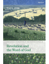 Revelation and the Word of God: Theological Foundations of the Christian Church - Volume 2 - Humanitas
