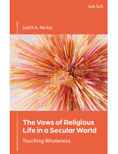 Vows of Religious Life in a Secular Society: Touching Wholeness - Humanitas