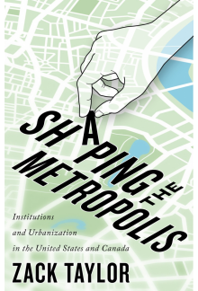 Shaping the Metropolis: Institutions and Urbanization in the United States and Canada - Humanitas