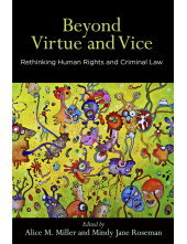 Beyond Virtue and Vice: Rethinking Human Rights and Criminal Law - Humanitas