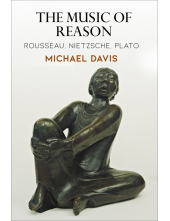 The Music of Reason: Rousseau, Nietzsche, Plato - Humanitas