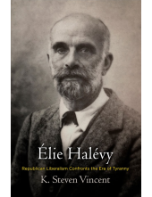 Elie Halevy: Republican Liberalism Confronts the Era of Tyranny - Humanitas