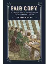 Fair Copy: Relational Poetics and Antebellum American Women's Poetry - Humanitas
