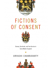 Fictions of Consent: Slavery, Servitude, and Free Service in Early Modern England - Humanitas