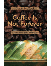 Coffee Is Not Forever: A Global History of the Coffee Leaf Rust - Humanitas