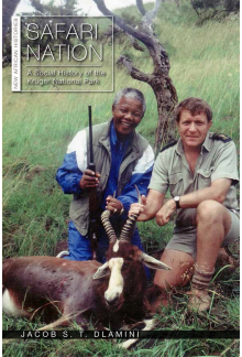 Safari Nation: A Social History of the Kruger National Park - Humanitas