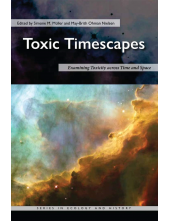 Toxic Timescapes: Examining Toxicity across Time and Space - Humanitas