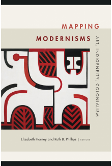 Mapping Modernisms: Art, Indigeneity, Colonialism - Humanitas