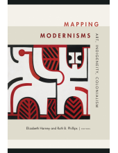 Mapping Modernisms: Art, Indigeneity, Colonialism - Humanitas