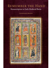 Remember the Hand: Manuscription in Early Medieval Iberia - Humanitas