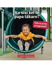 Ko wai kei te papa takaro? Who is at the playground? - Humanitas