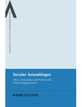 Secular Assemblages: Affect, Orientalism and Power in the French Enlightenment - Humanitas