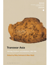 Transwar Asia: Ideology, Practices, and Institutions, 1920-1960 - Humanitas