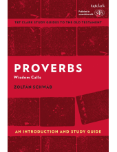 Proverbs: An Introduction and Study Guide: Wisdom Calls - Humanitas
