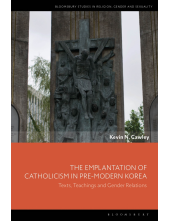 Emplantation of Catholicism in Pre-modern Korea: Texts, Teachings and Gender Relations - Humanitas
