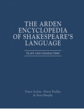 Arden Encyclopedia of Shakespeare’s Language: Plays and Characters - Humanitas