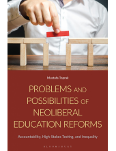 Problems and Possibilities of Neoliberal Education Reforms: Accountability, High-Stakes Testing, and Inequality - Humanitas
