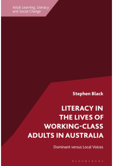 Literacy in the Lives of Working-Class Adults in Australia: Dominant versus Local Voices - Humanitas