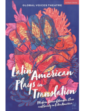 Latin American Plays in Translation: Modern Stories of Gender, Class and Society in Latin America - Humanitas