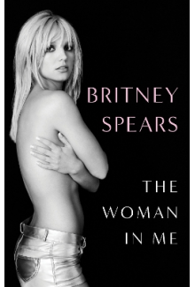 The Woman in Me: Britney Spear s - Humanitas