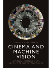 Cinema and Machine Vision: Artificial Intelligence, Aesthetics and Spectatorship - Humanitas