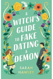 A Witch's Guide to Fake Dating a  Demon - Humanitas