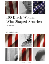 100 Black Women Who Shaped America: Their Legacy - Humanitas