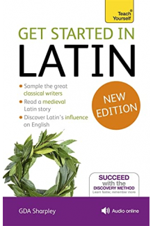 Get Started in Latin Absolute Beginner Course: The essential introduction to reading, writing and understanding a new language (Teach Yourself Language) - Humanitas