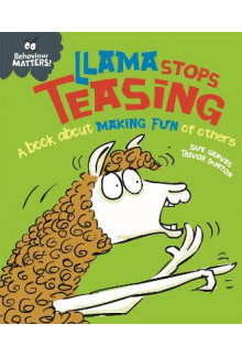 Llama Stops Teasing. A book ab out making fun of others - Humanitas