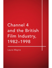 Channel 4 and the British Film Industry, 1982-1998 - Humanitas