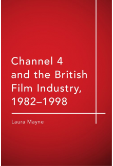 Channel 4 and the British Film Industry, 1982-1998 - Humanitas
