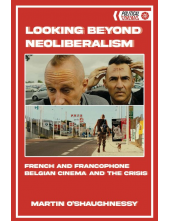 Looking Beyond Neoliberalism: French and Francophone Belgian Cinema and the Crisis - Humanitas