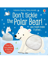 Don't Tickle the Polar Bear! T ouch and Sound Book - Humanitas